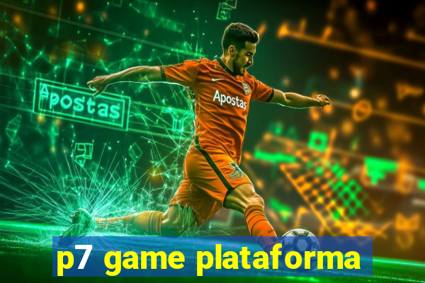 p7 game plataforma