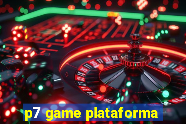 p7 game plataforma