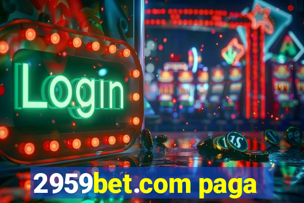 2959bet.com paga