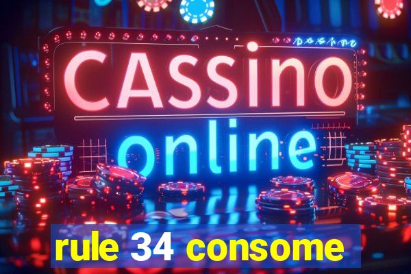 rule 34 consome