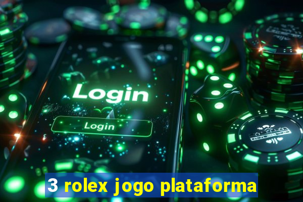 3 rolex jogo plataforma