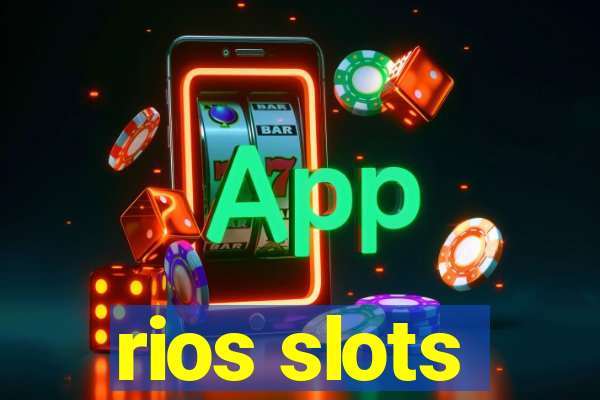 rios slots