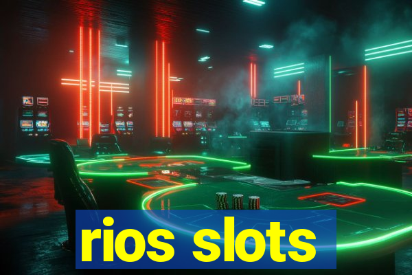 rios slots