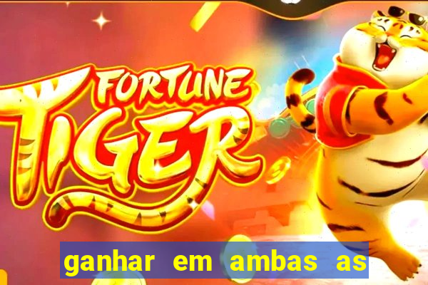 ganhar em ambas as partes do jogo