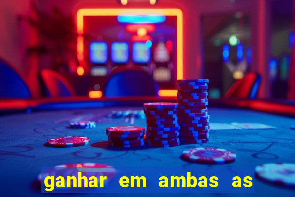 ganhar em ambas as partes do jogo