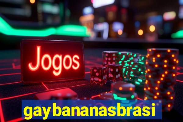 gaybananasbrasil