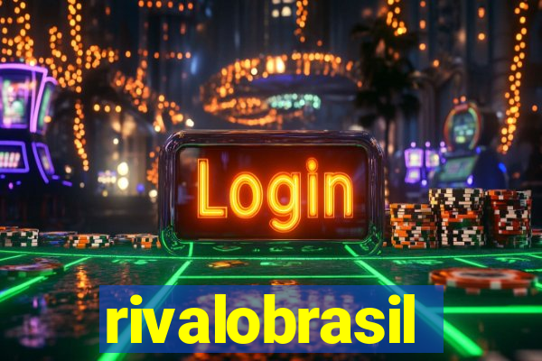 rivalobrasil