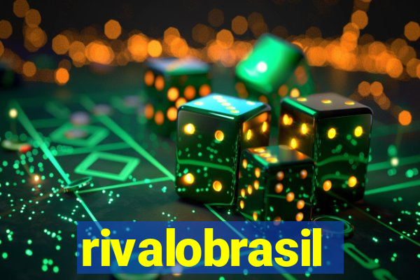 rivalobrasil