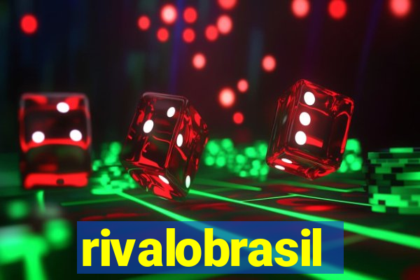 rivalobrasil