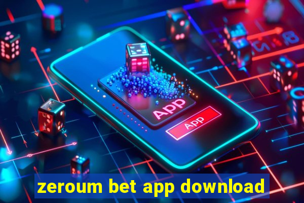 zeroum bet app download