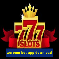 zeroum bet app download