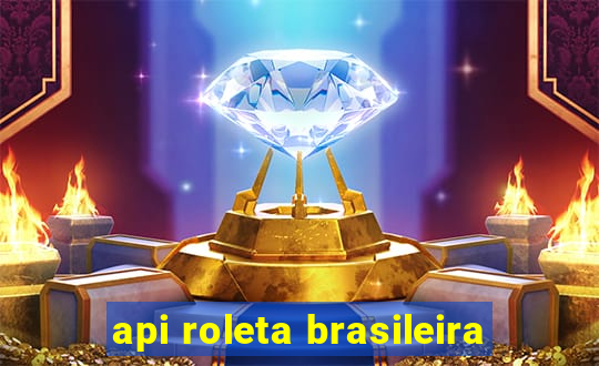 api roleta brasileira