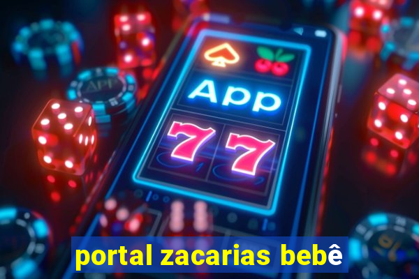 portal zacarias bebê