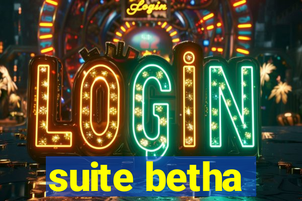 suite betha