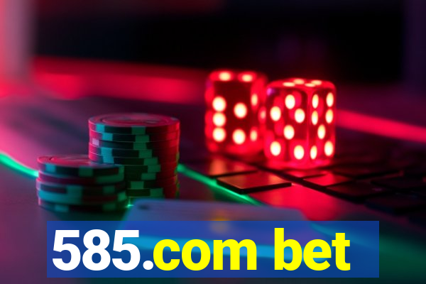 585.com bet