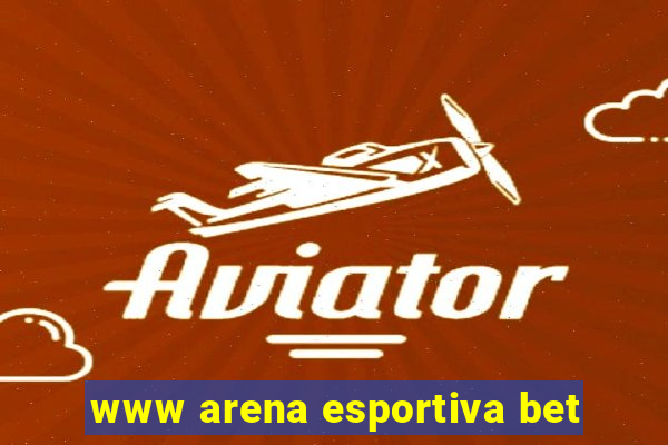 www arena esportiva bet