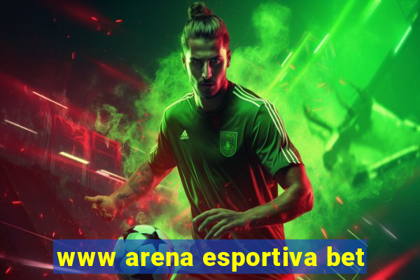 www arena esportiva bet