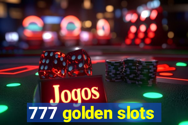 777 golden slots