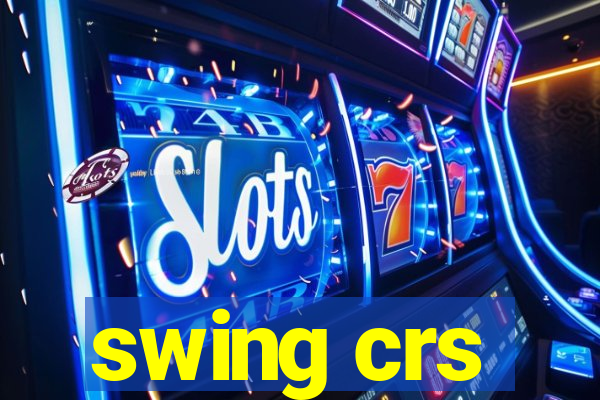 swing crs