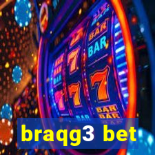 braqg3 bet