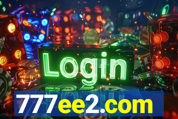 777ee2.com