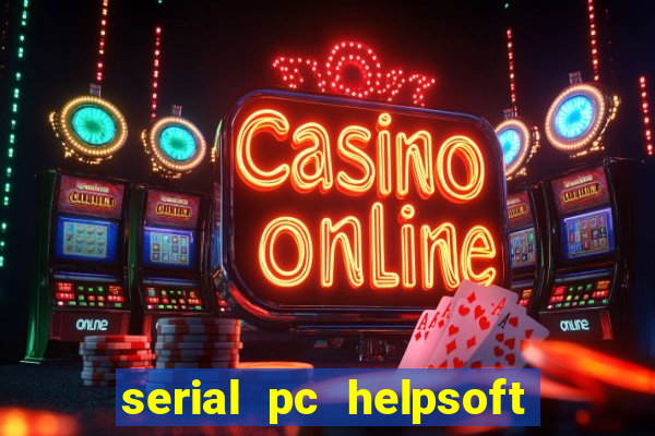 serial pc helpsoft driver updater