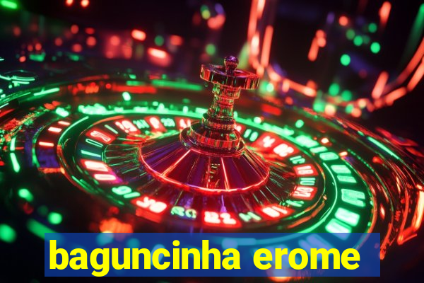 baguncinha erome