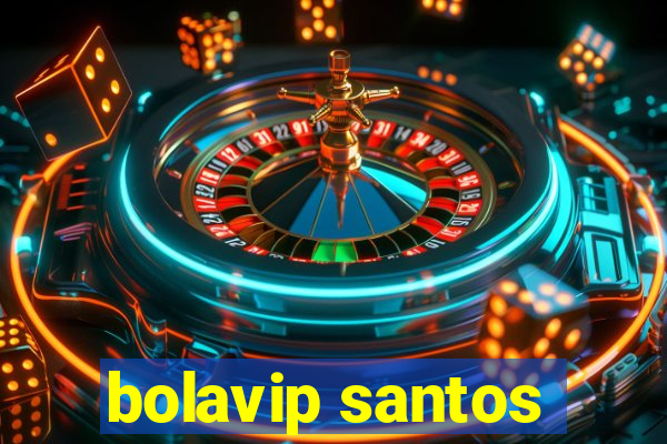 bolavip santos