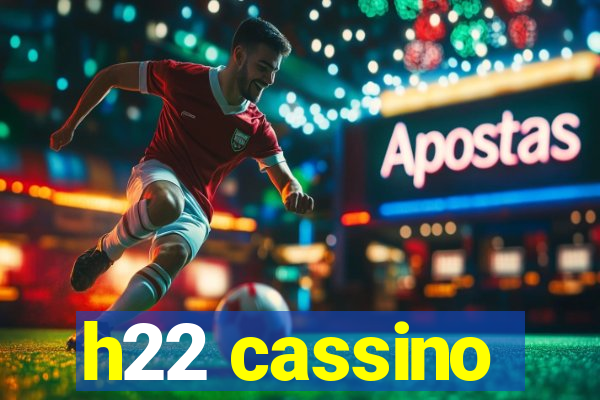 h22 cassino