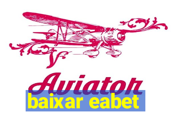 baixar eabet