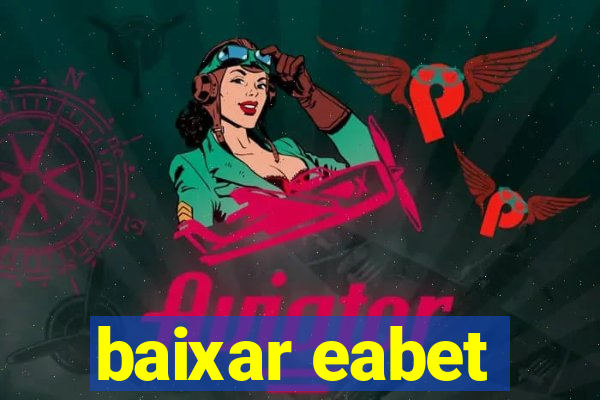 baixar eabet