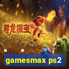 gamesmax ps2