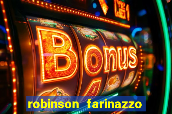 robinson farinazzo biografia wikipedia