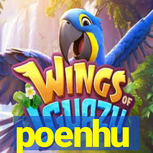 poenhu