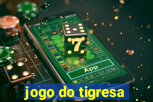 jogo do tigresa