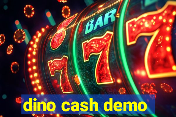 dino cash demo