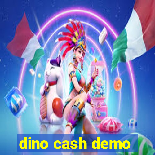 dino cash demo