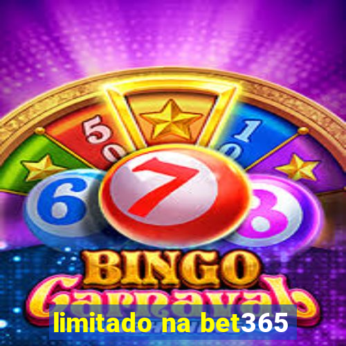 limitado na bet365