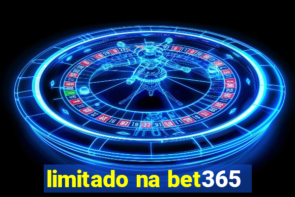 limitado na bet365