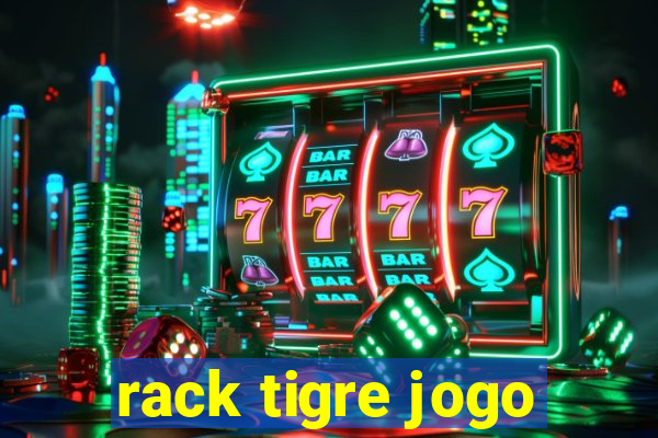 rack tigre jogo