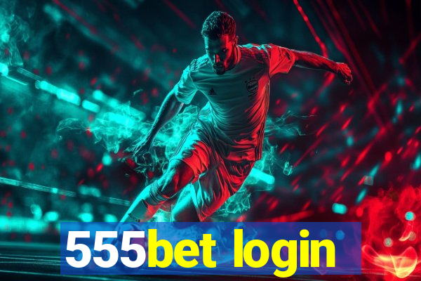 555bet login