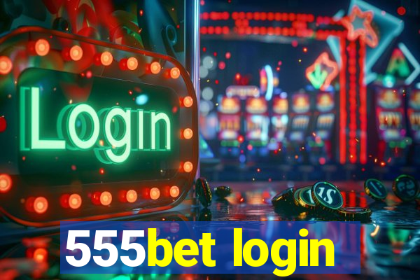 555bet login