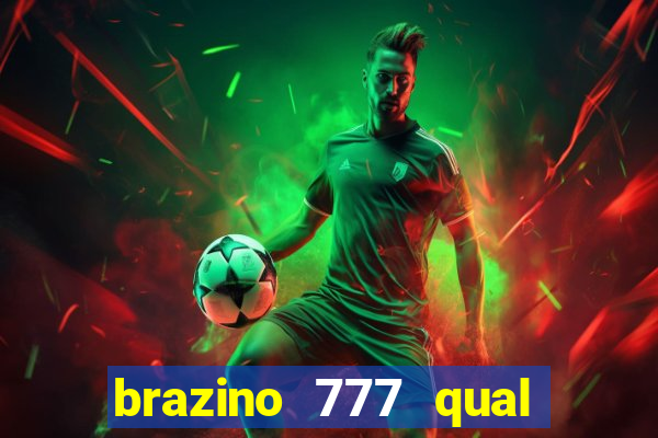 brazino 777 qual melhor jogo