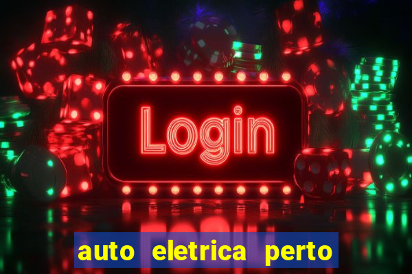 auto eletrica perto de mim