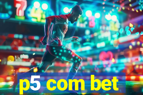 p5 com bet