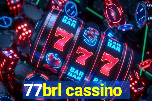 77brl cassino