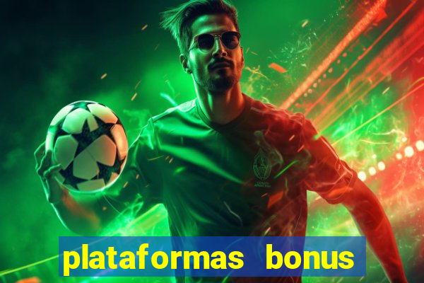 plataformas bonus no cadastro