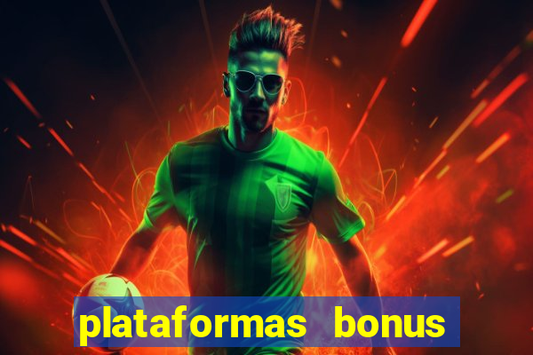 plataformas bonus no cadastro