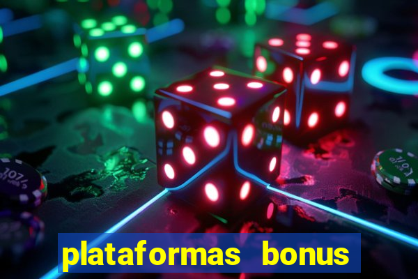 plataformas bonus no cadastro