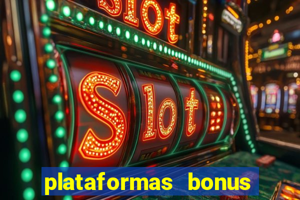 plataformas bonus no cadastro